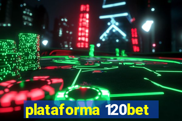 plataforma 120bet